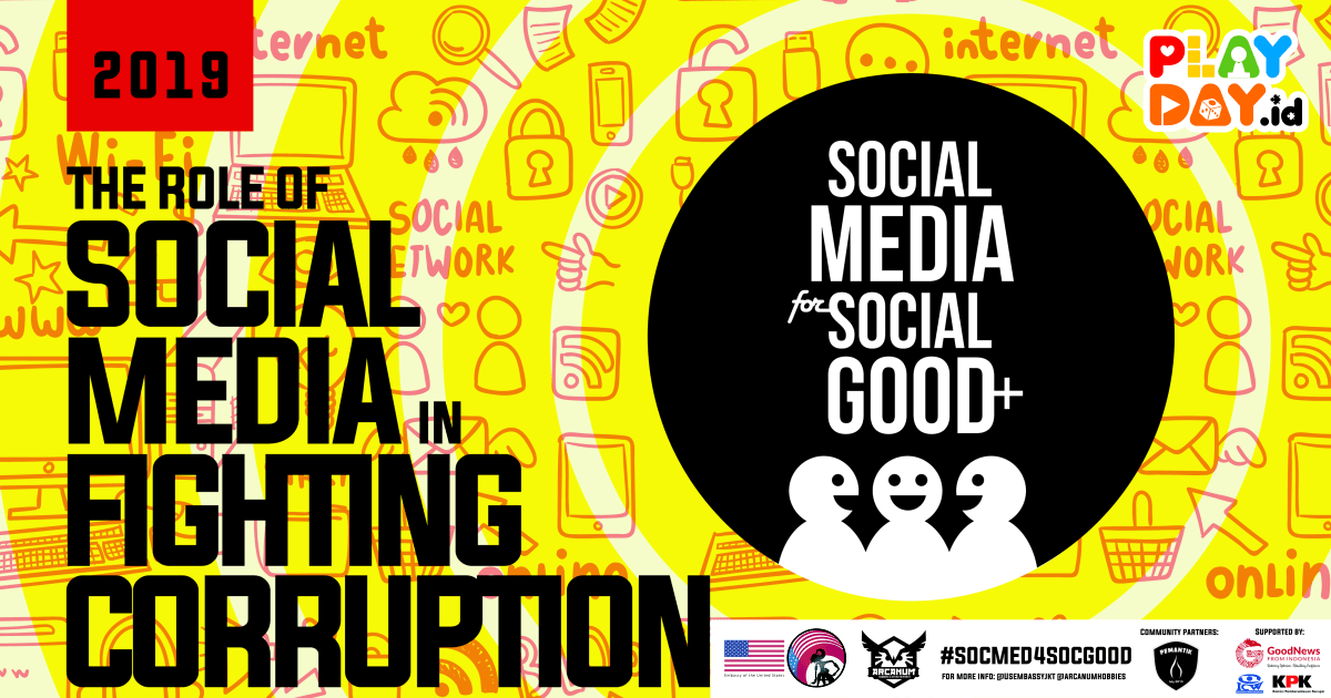 [EVENT] #SocMed4SocGood 2019 : The Role of Social Media in Fighting Corruption