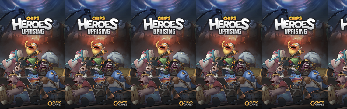 CHIPS: HEROES UPRISING CARD GAME PERTAMA DARI CIAYO GAMES